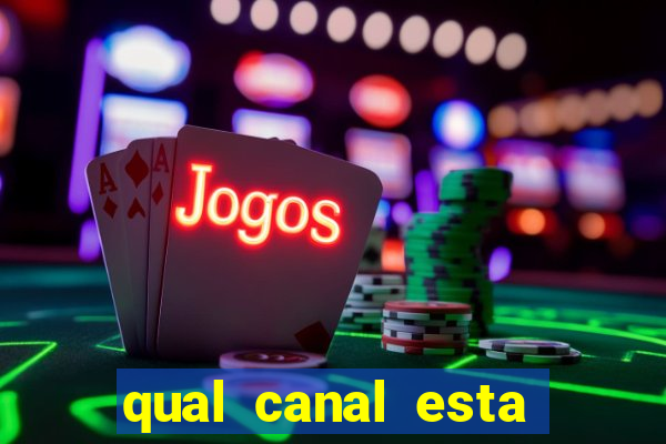 qual canal esta passando o jogo do inter